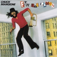 Chuck Mangione - Fun & Games: Best Of The Best