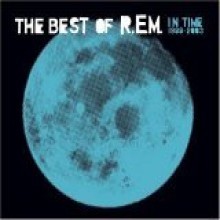 R.E.M. - In Time: The Best Of R.E.M. 1988-2003