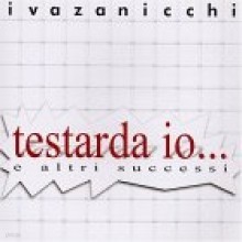 Iva Zanicchi - Testarda Io... All The Greatest Hits