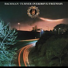 Bachman Turner Overdrive - Freeways