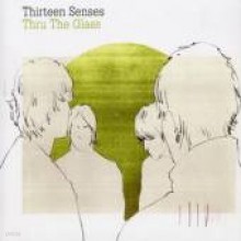Thirteen Senses - Thru The Glass [CD 2] [Single]