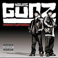 Young Gunz - Brothers From Another