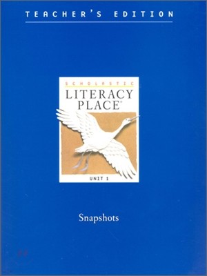 Literacy Place 2.1 Snapshots : Teacher's Editions