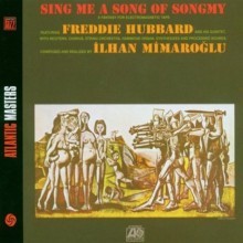 Freddie Hubbard & Ilhan Mimaroglu - Sing Me a Song of Songmy (Atlantic Jazz Masters)