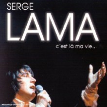 Serge Lama - C'est La Ma Vie - Collection [Long Formet] 