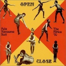 Fela Kuti - Open & Close / Afrodisiac