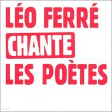 Leo Ferre - Leo Ferre Chante les Poetes 