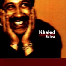 Khaled - Sahra