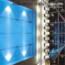 Djamel Hammadi - Park Hyatt Tokyo Airflow [Various]