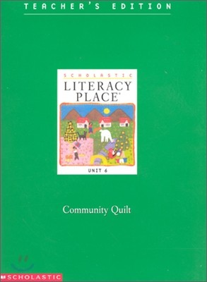 Literacy Place 3.6 Community Quilt : Teacher's Editions