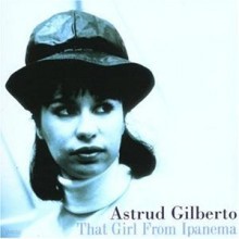 Astrud Gilberto - That Girl from Ipanema