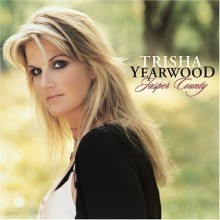 Trisha Yearwood - Jasper County