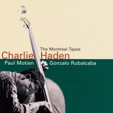 Charlie Haden with Gonzalo Rubalcaba - The Montreal Tapes [Jazz Masterpiece Vol.5]