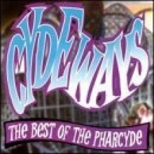 Pharcyde - Cydeways - The Best of the Pharcyde