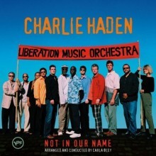 Charlie Haden & Liberation Music Orchestra - Not in Our Name