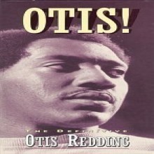 Otis Redding - Otis! The Definitive Otis Redding [Remastered]