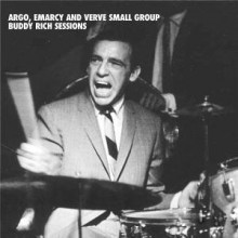 Buddy Rich - The Classic Argo, Emarcy & Verve Small Group Buddy Rich Sessions 