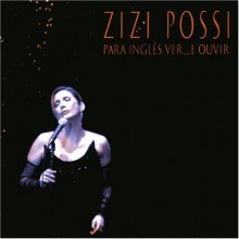 Zizi Possi - Para Ingles Ver...E Ouvir