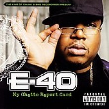 E-40 - My Ghetto Report Card