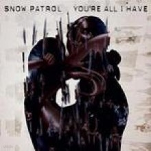 Snow Patrol - You're All I Have