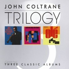 John Coltrane - Trilogy (My Favorite Things/Coltrane Plays The Blues/Ole Coltrane)