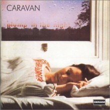 Caravan - For Girls Who Grow Plump In The Night