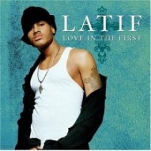 Latif - Love In The First