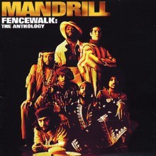 Mandrill - Fencewalk - The Anthology 