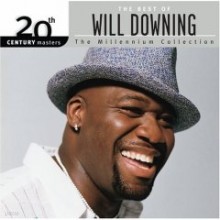 Will Downing - Millennium Collection - 20th Century Masters