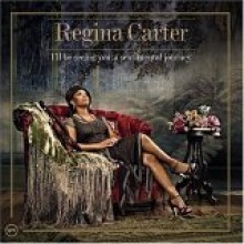 Regina Carter - I'll Be Seeing You - A Sentimental Journey