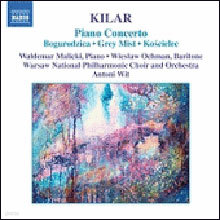 Antoni Wit 킬라르: 피아노 협주곡 (Wojciech Kilar: Piano Concerto)