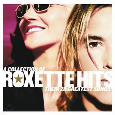 Roxette - A Collection Of Roxette Hits: Their 20 Greatest Songs (Deluxe Version)