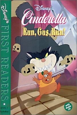 Disney's First Readers Level 1 : Run, Gus, Run! - CINDERELLA (Book+CD)