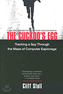 The Cuckoo's Egg : Tracking a Spy Through the Maze of Computer Espionage (Paper Back)