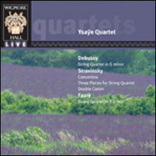 Programme and Performers - String Quartets by Debussy and Faure, with miniatures by Stravinsky : Ysaye Quartet
