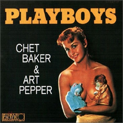 Chet Baker & Art Pepper - Playboys