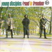 Young Disciples - Road To Freedom [Remastered & Bonustracks]