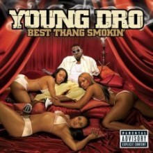 Young Dro - Best Thang Smokin' [Enhanced CD]