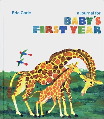 Eric Carle : A Journal for Baby's First Year