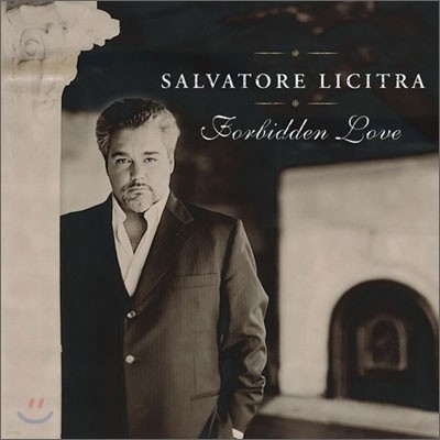 Salvatore Licitra - Forbidden Love