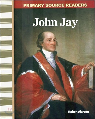 Primary Source Readers Level 2-14 : John Jay