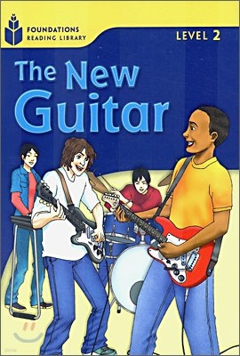 Foundations Reading Library Level 2 : The New Guitar