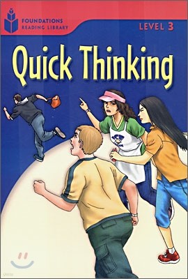 Foundations Reading Library Level 3 : Quick Thinking