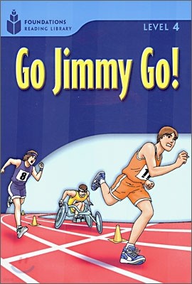 Foundations Reading Library Level 4 : Go Jimmy Go!