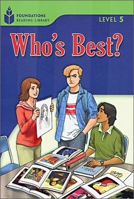 Foundations Reading Library Level 5 : Who's Best?