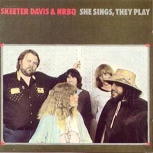 Skeeter Davis & Nrbq - She Sings They Play