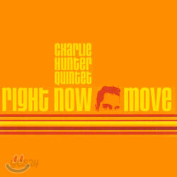 Charlie Hunter (찰리 헌터) - Right Now Move