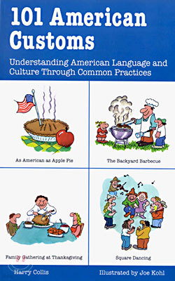 101 American Customs: Understanding Language and Culture Through Common Practices