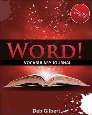 Word! Vocabulary Journal: Upper Level Edition