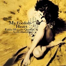 Eddie Higgins Quartet - My Foolish Heart